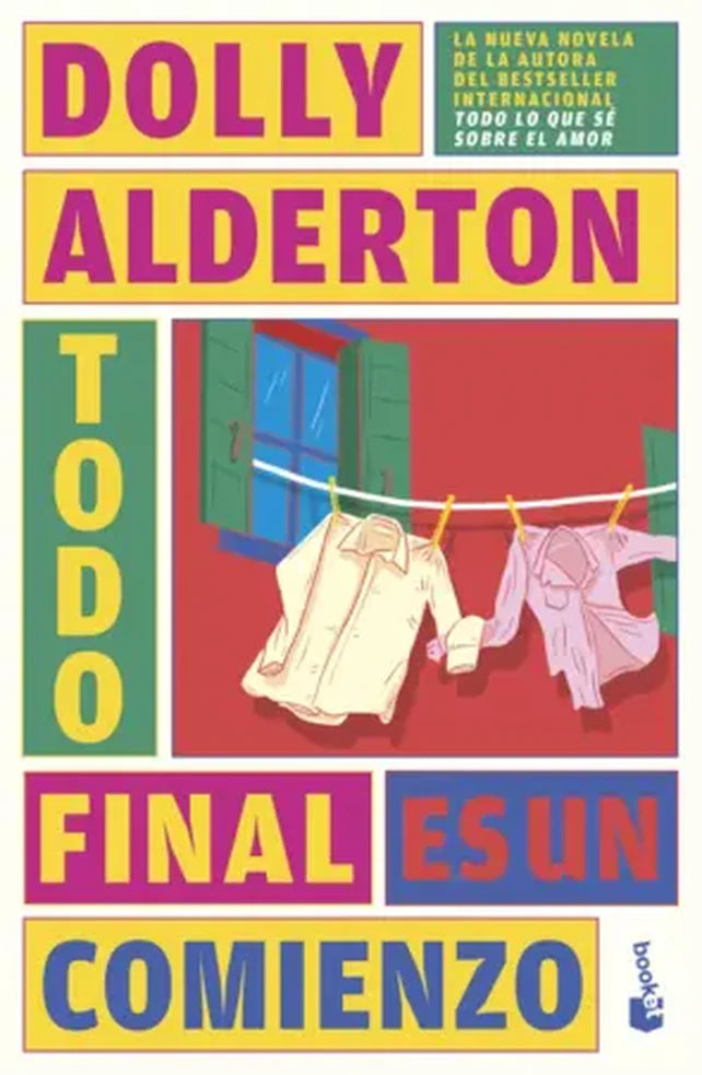 Portada de Todo final es un comienzo, Dolly Alderton