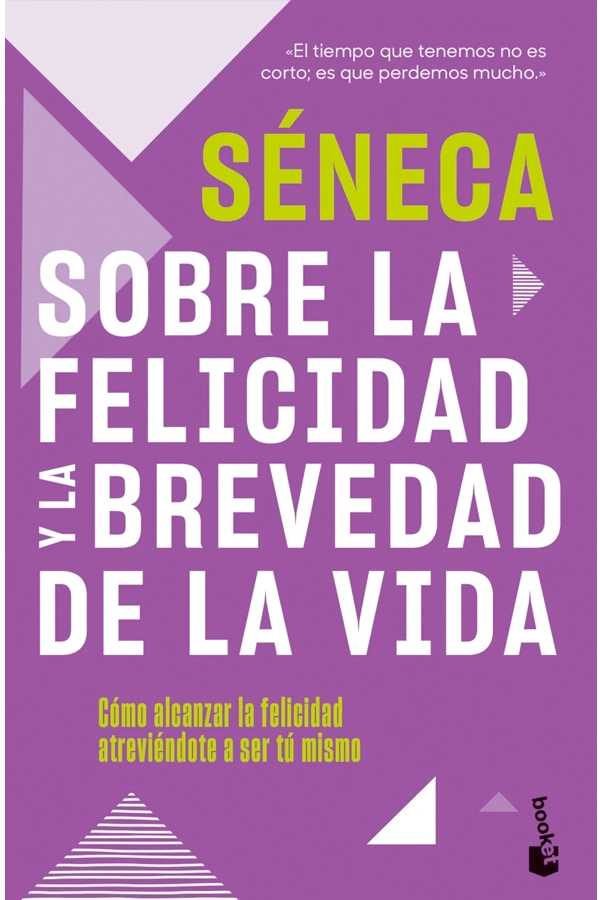 Portada de Sobre la felicidad y la brevedad de la vida - Séneca
