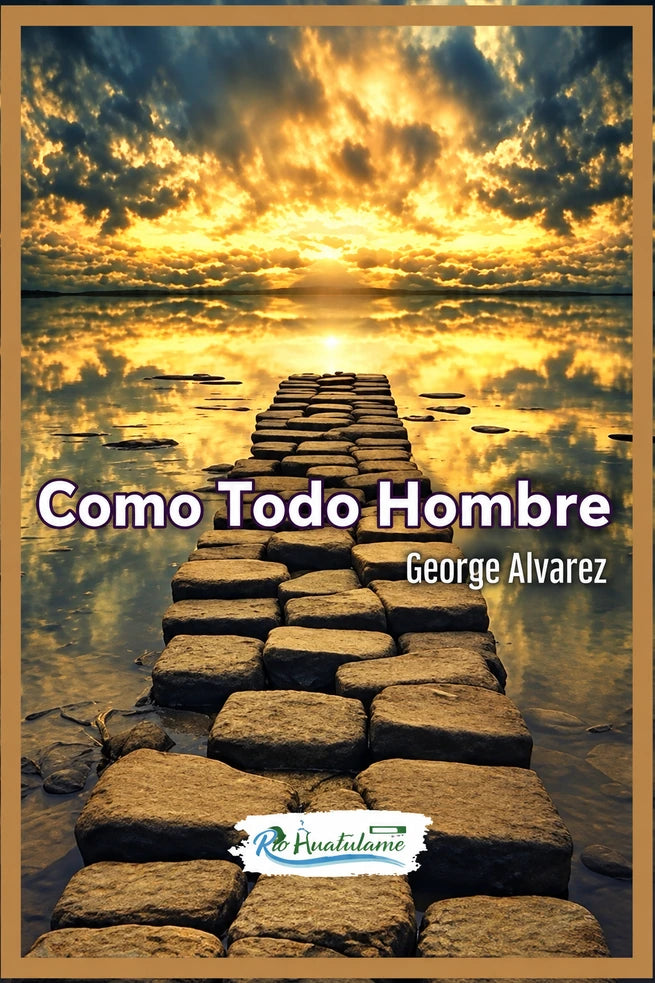 Portada de libro Como todo hombre, de George Álvarez