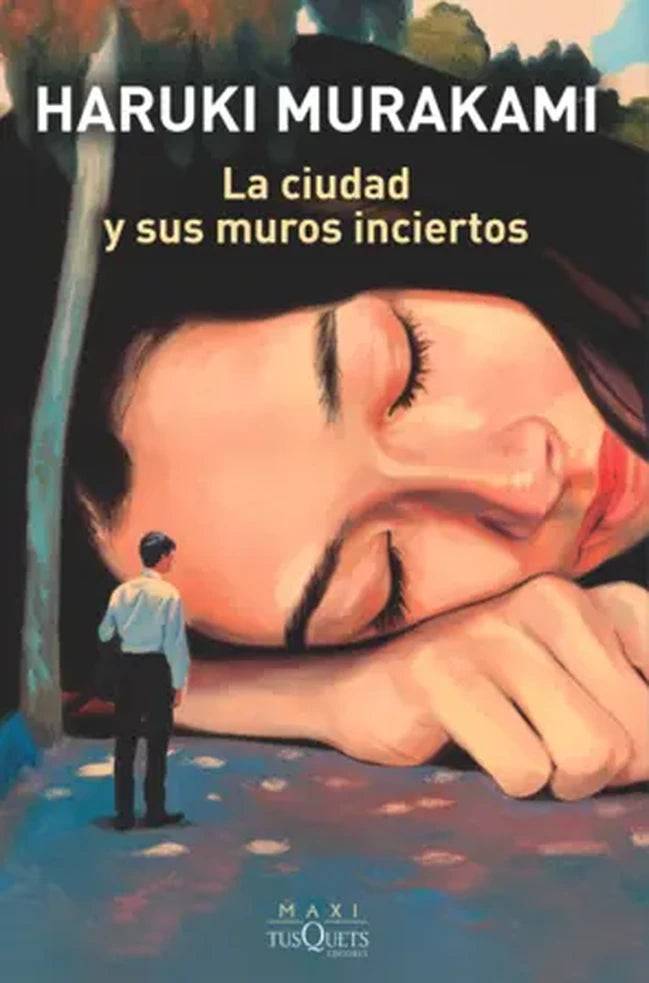 Portada de La ciudad y sus muros inciertos, Haruki Murakami