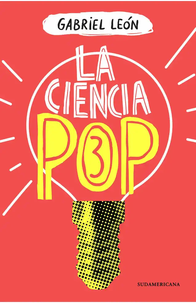 LA CIENCIA POP 3 - GABRIEL LEON