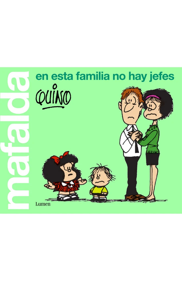 Portada de MAFALDA EN ESTA FAMILIA NO HAY JEFES