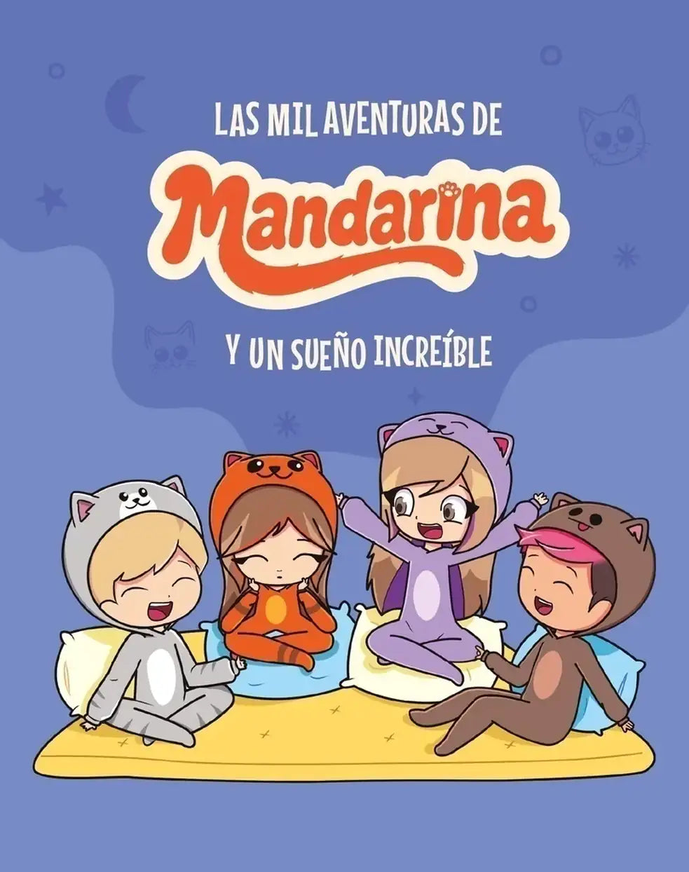 Portada de Las mil aventuras de Mandarina y un sueño increíble