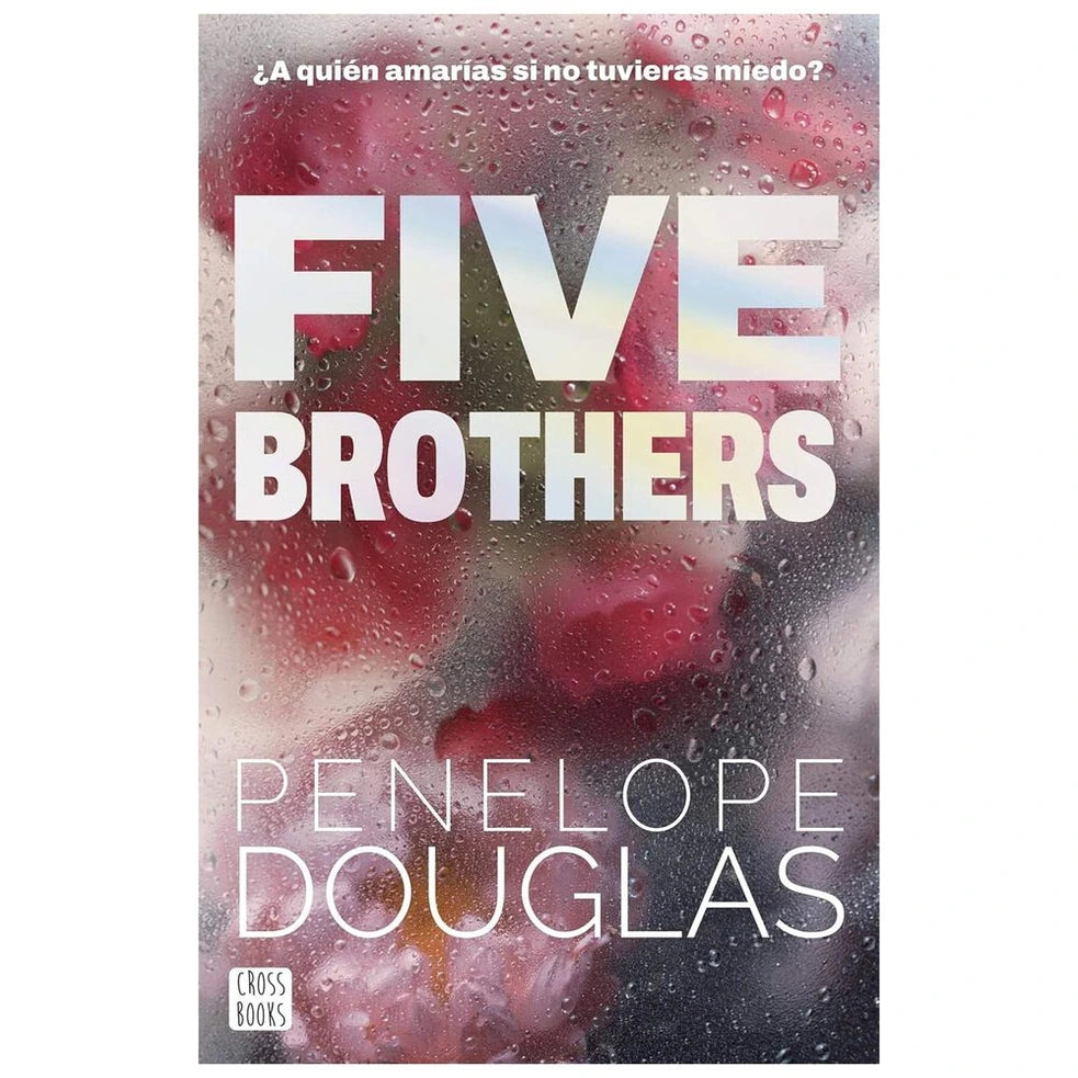 Five Brothers, de Penelope Douglas. Libro de romántica publicado por Cross Books