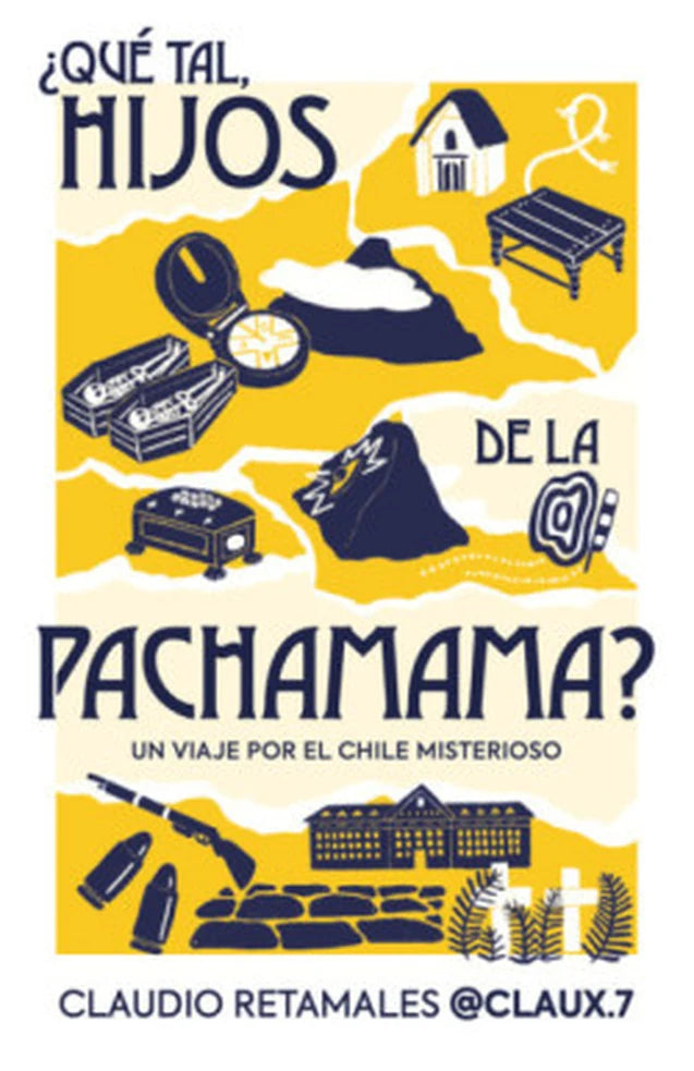 Portada de Qué Tal Hijos de la Pachamama, de Claudio Retamales