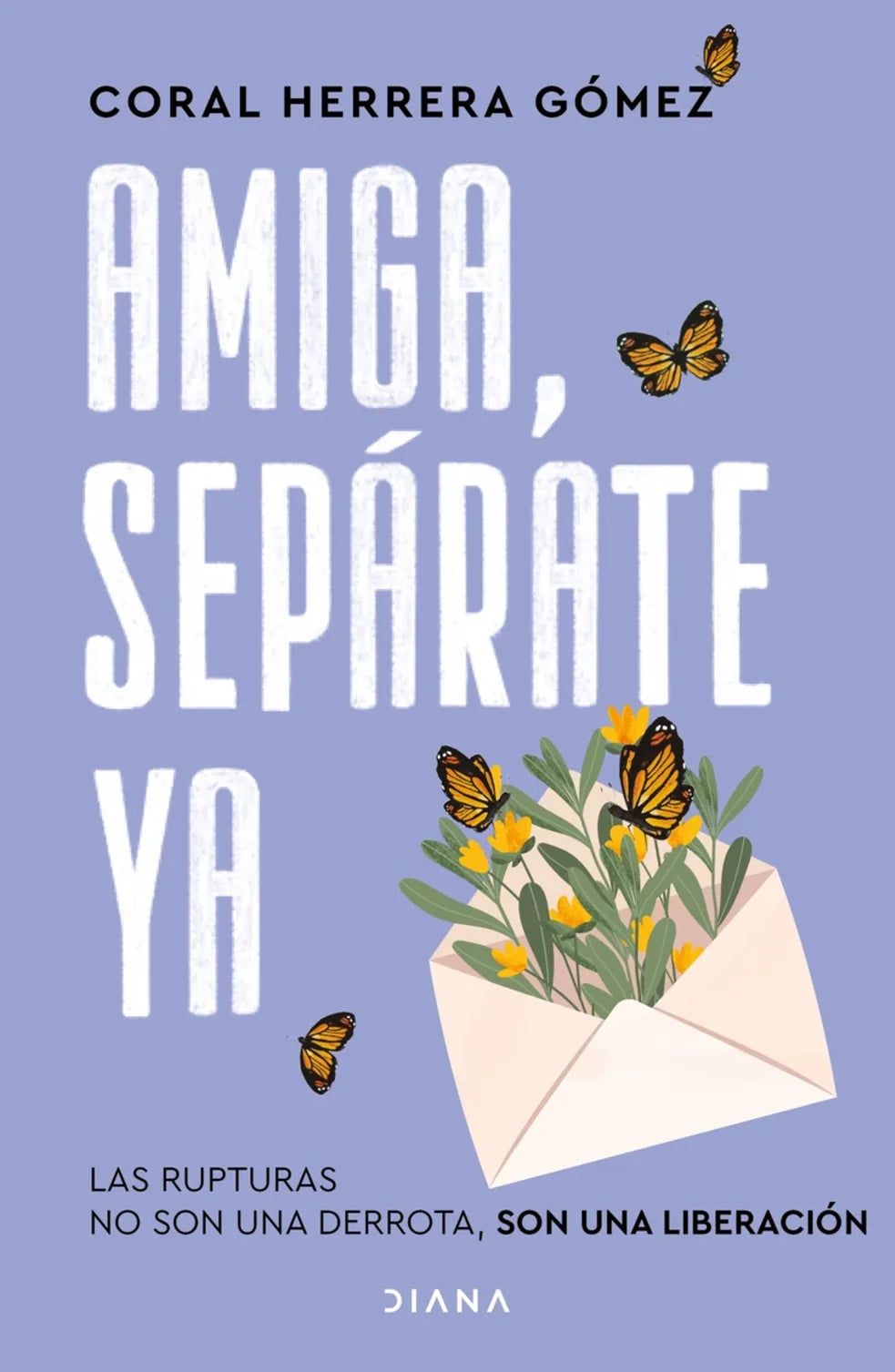 Portada de Amiga, sepárate ya, Coral Herrera