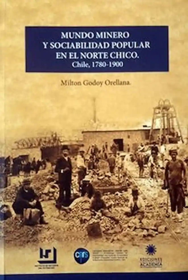 Portada de Mundo minero y sociabilidad popular en el Norte Chico
