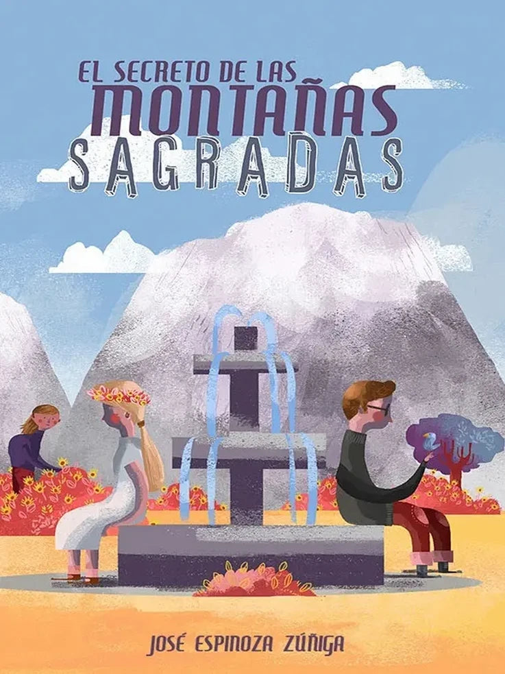 Portada de EL SECRETO DE LAS MONTAÑAS SAGRADAS - José Espinoza Zúñiga
