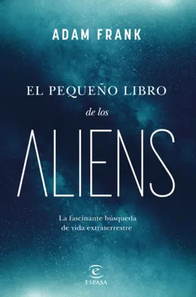 Portada de El pequeño libro de los aliens, Adam Frank