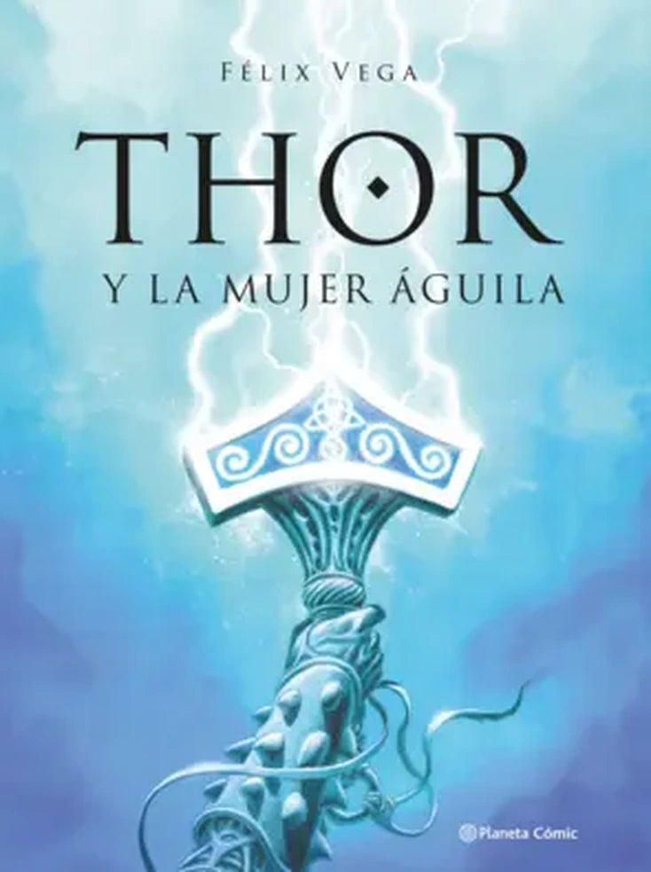 Portada de THOR Y LA MUJER AGUILA — FELIX VEGA. ISBN 9789569994869