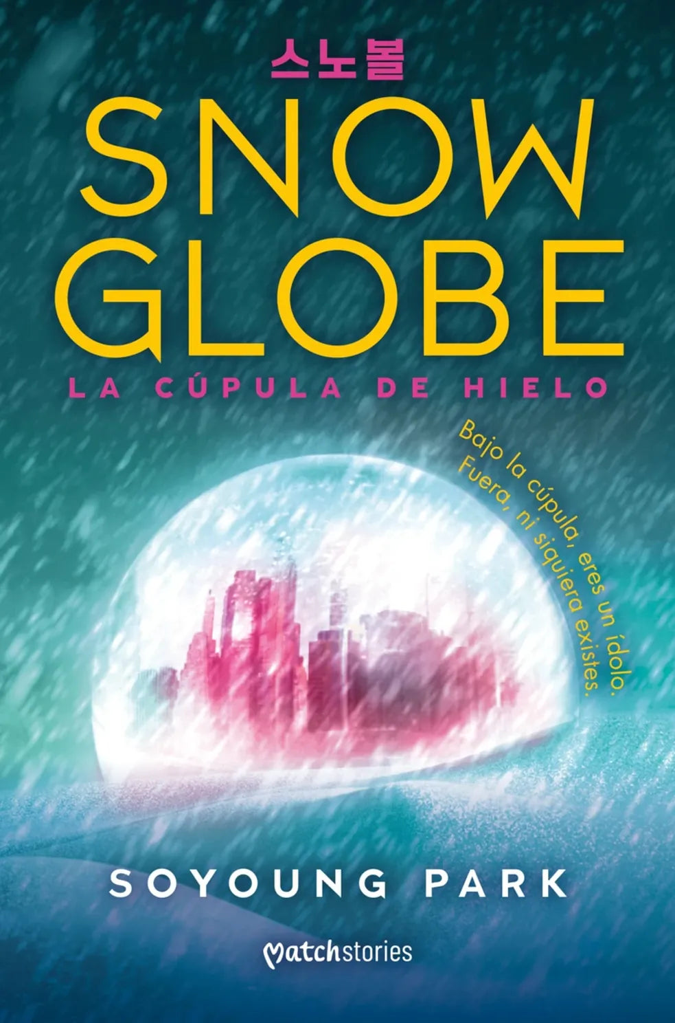 Portada de Snowglobe 1. La cúpula de hielo, Soyoung Park
