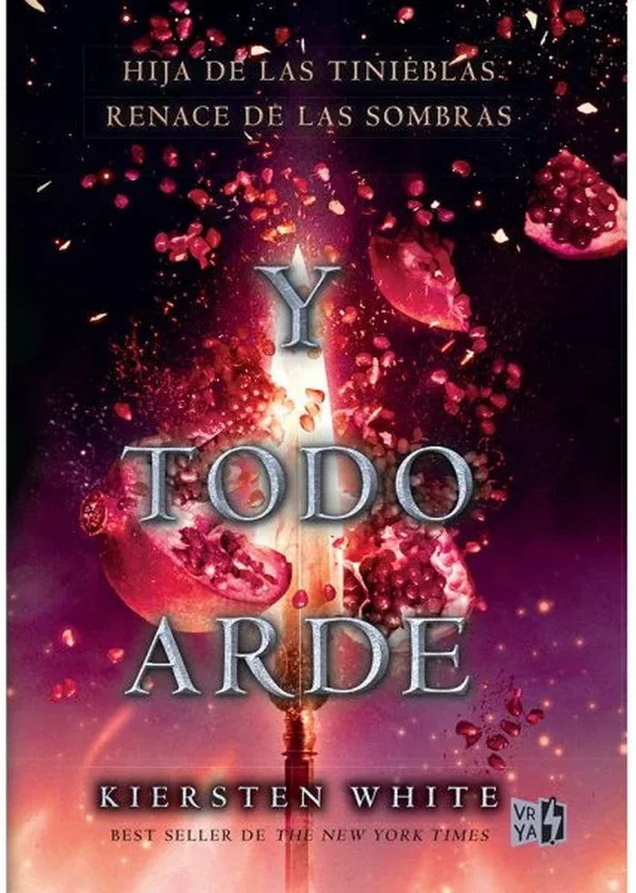Portada de Y TODO ARDE — KIERSTEN WHITE. ISBN 9789877474947