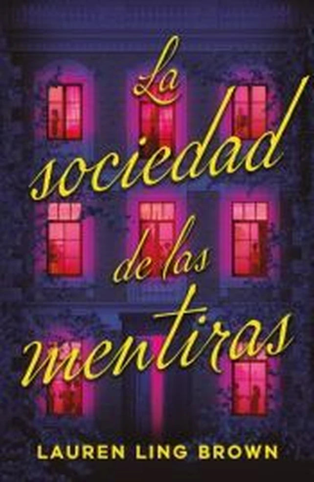 Portada de LA SOCIEDAD DE LAS MENTIRAS - Lauren Ling Brown