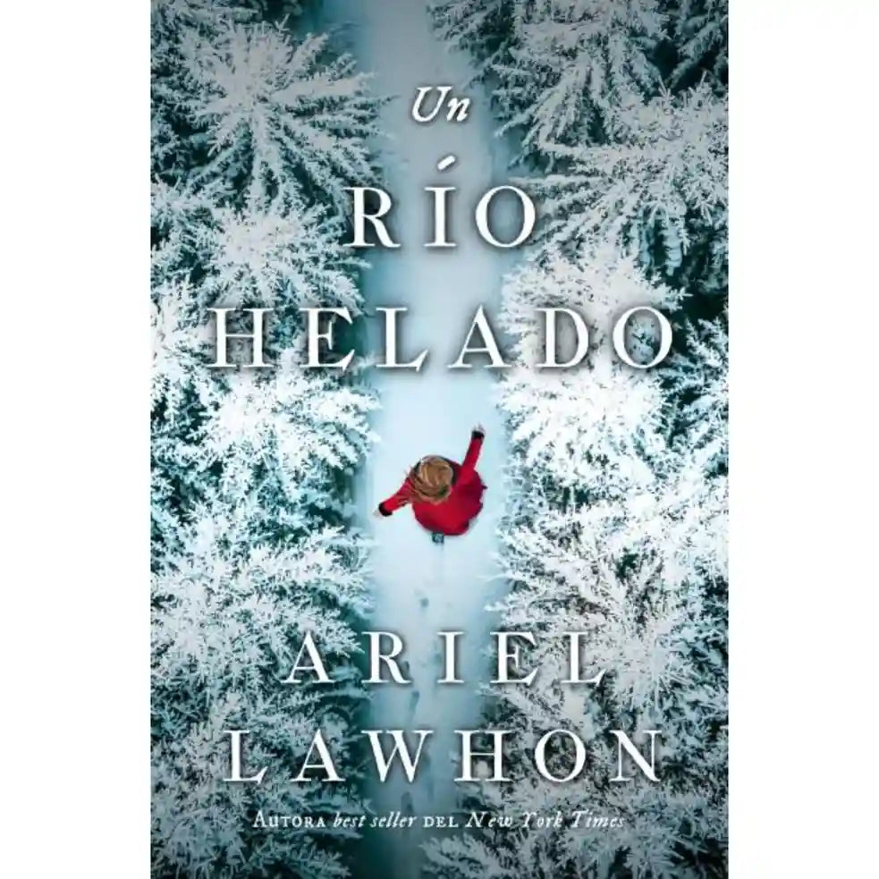 Portada de Un río helado, de Ariel Lawhon