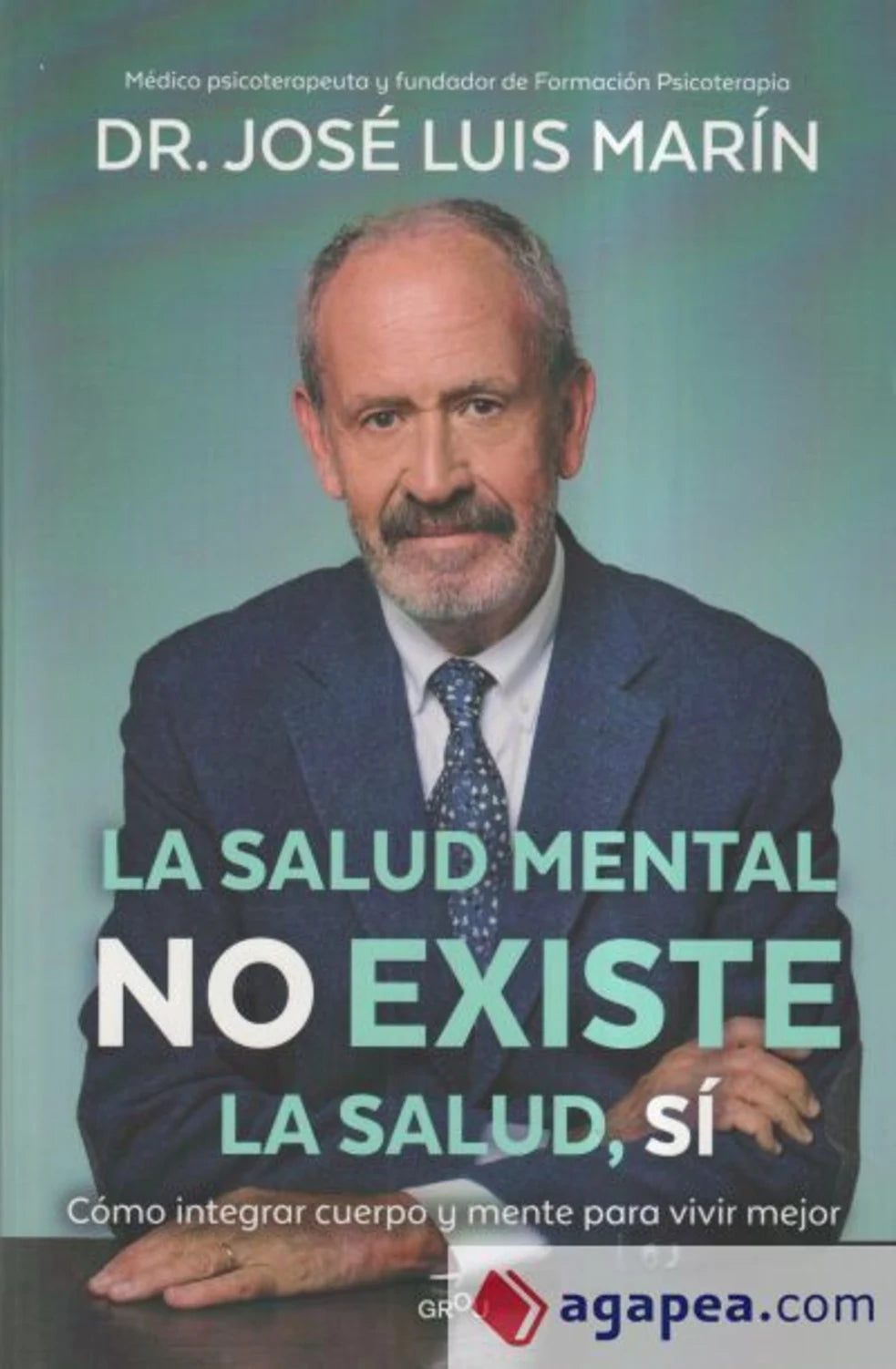 Portada del libro La salud mental no existe. La salud, sí