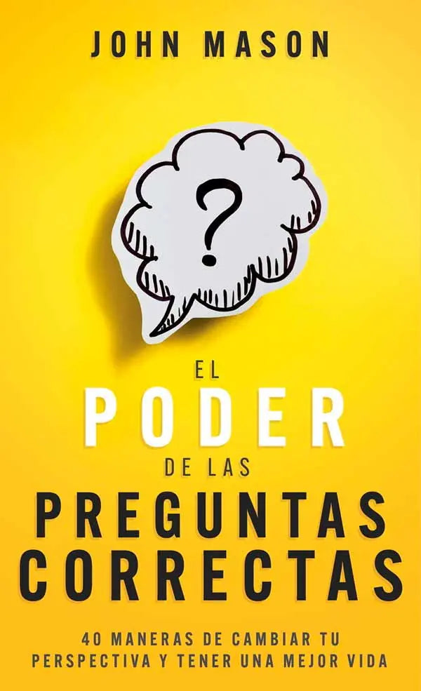 Portada de El Poder de las Preguntas Correctas, de John Mason