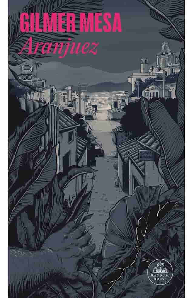 Portada del libro ARANJUEZ de GILMER MESA , publicado por PENGUIN