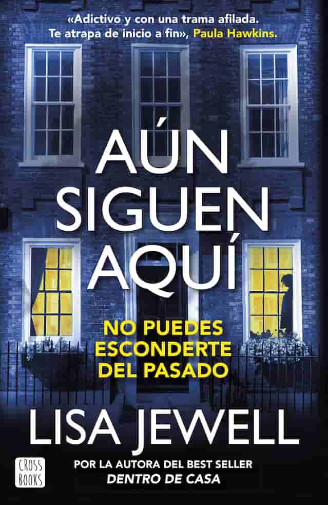 Portada del libro AUN SIGUEN AQUI de LISA JEWELL , publicado por CROSS BOOKS