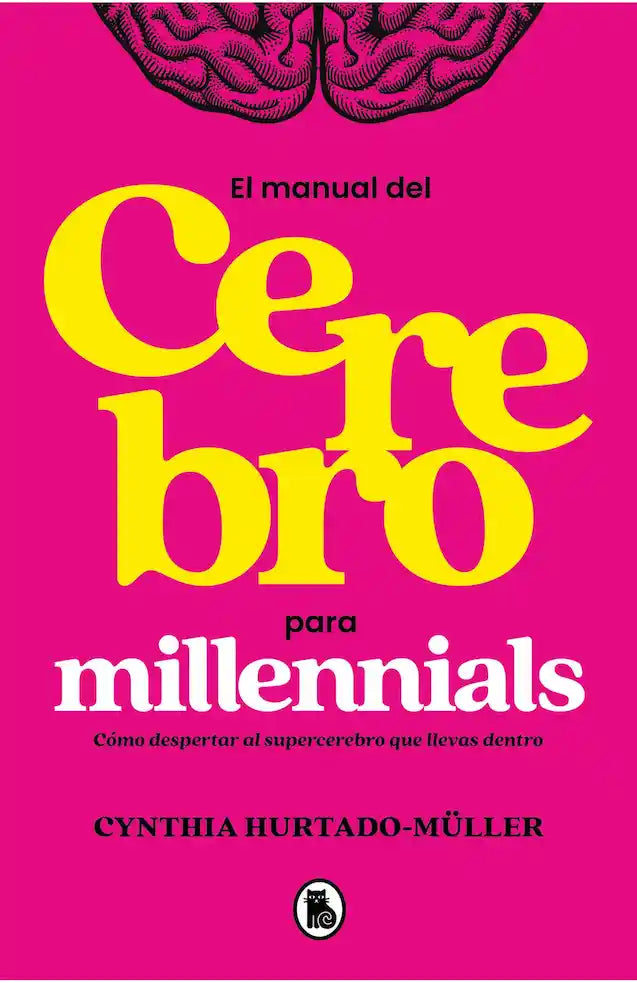 CEREBRO PARA MILLENNIALS - CYNTHIA HURTADO MU
