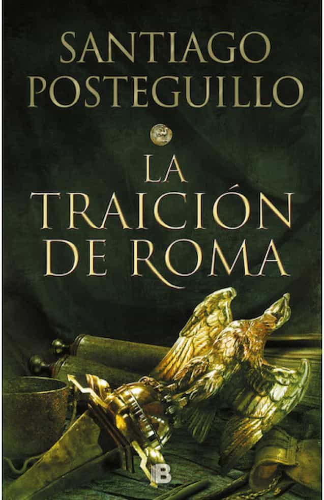 Portada del libro AFRICANUS 3 LA TRAICION DE ROMA de SANTIAGO POSTEGUI , publicado por EDICIONES B