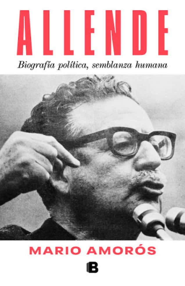 Portada del libro ALLENDE BIOGRAFIA POLITICA SEMBLANZA H de MARIO AMOROS , publicado por EDICIONES B