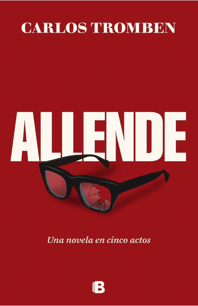 Portada del libro ALLENDE UNA NOVELA DE CINCO ACTOS de CARLOS TROMBEN , publicado por EDICION DIGITAL