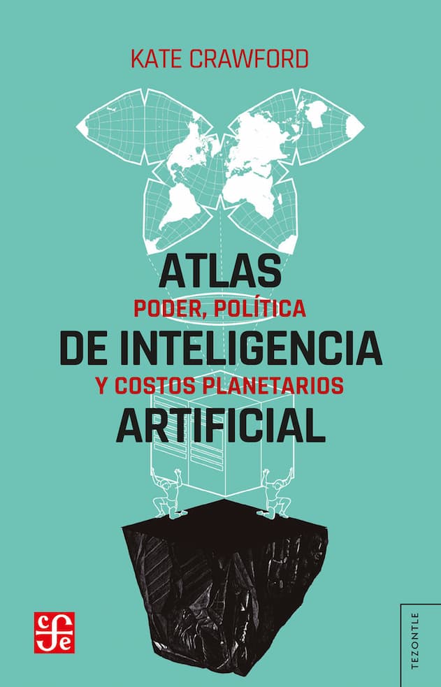 Portada del libro ATLAS DE INTELIGENCIA ARTIFICIAL de KATE CRAWFORD , publicado por FONDO DE CULTURA E