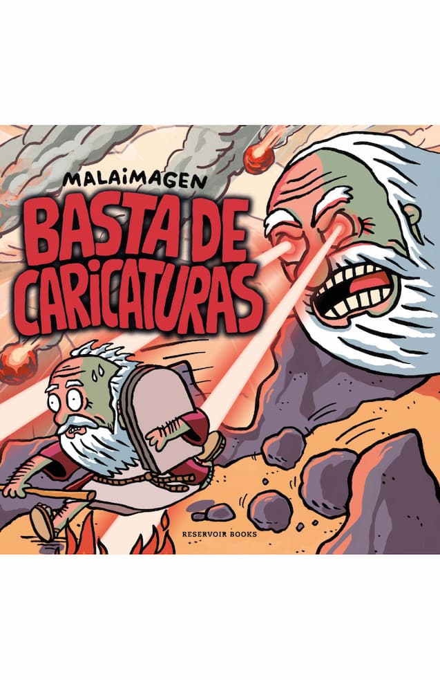 Portada del libro BASTA DE CARICATURAS de MALAIMAGEN MALAIMA , publicado por RESERVOIR BOOKS