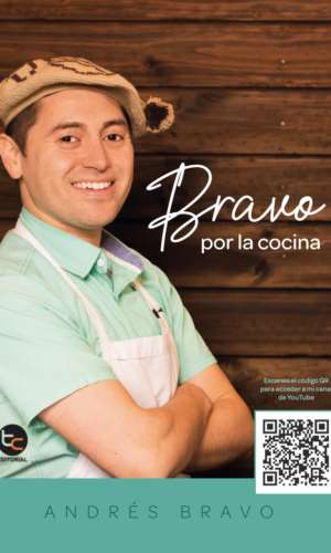 Portada del libro BRAVO POR LA COCINA de ANDRES BRAVO , publicado por TRAYECTO COMUNICAC