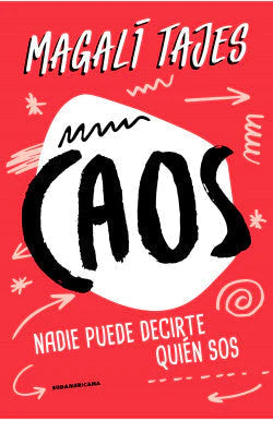 Portada del libro CAOS de MAGALI TAJES , publicado por SUDAMERICANA