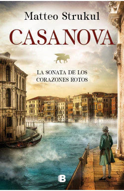 Portada del libro CASANOVA de MATTEO STRUKUL , publicado por EDICIONES B