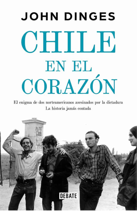 Comprar libro  CHILE EN EL CORAZON - JOHN DINGES con envío rápido a todo Chile - Qué Leo Copiapó