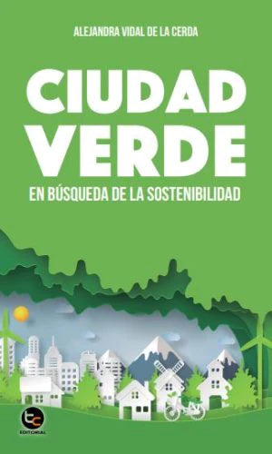 Portada del libro CIUDAD VERDE de ALEJANDRA VIDAL DE , publicado por TRAYECTO COMUNICAC