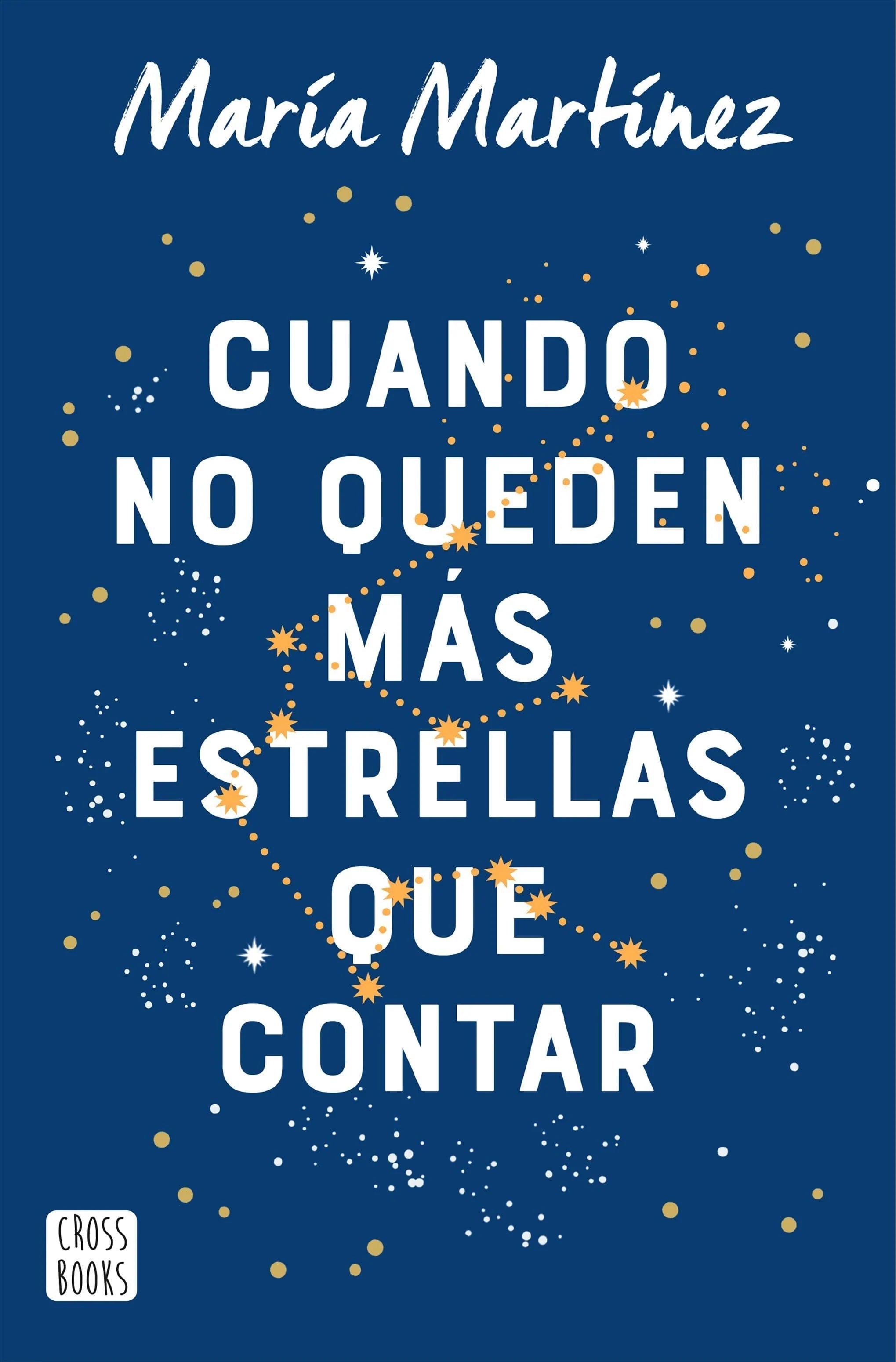 Portada del libro 'CUANDO NO QUEDAN MAS ESTRELLAS QUE CONTAR MARIA MARTINEZ | JUVENIL' de no. Pertenece a la categoría juvenil. Ideal para quienes buscan historias apasionantes.
