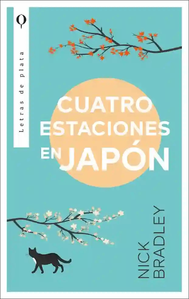 Portada del libro CUATRO ESTACIONES EN JAPON de NICK BRADLEY , publicado por PLATA