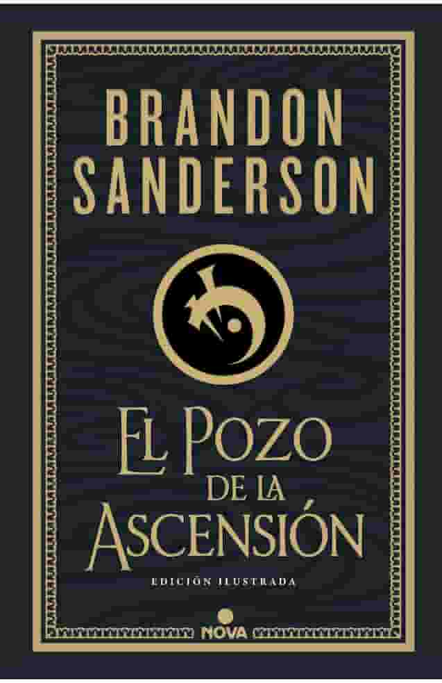 Portada del libro 'EL POZO DE LA ASCENCION edición ilustrada - BRANDON SANDERSON' de pozo. Pertenece a la categoría ficcion. Ideal para quienes buscan historias apasionantes.