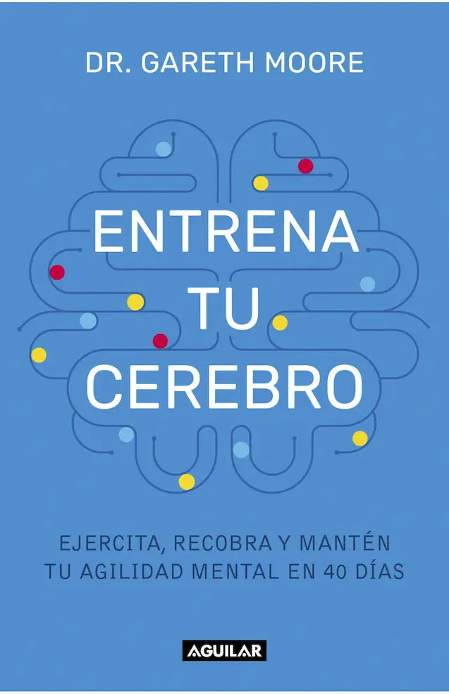 Portada del libro 'ENTRENA TU CEREBRO - DR GARETH MOORE | AUTOAYUDA' de tu. Pertenece a la categoría autoayuda. Ideal para quienes buscan historias apasionantes.