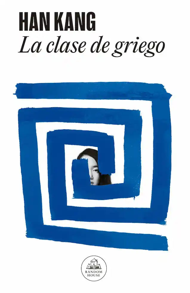 Portada del libro 'LA CLASE DE GRIEGO - HAN KANG | NOVELA CONTEMPORANEA' de clase. Pertenece a la categoría novela contemporanea. Ideal para quienes buscan historias apasionantes.