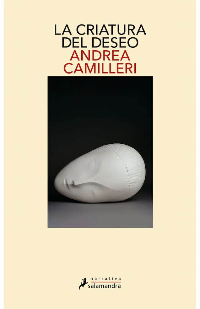 LA CRIATURA DEL DESEO - ANDREA CAMILLERI