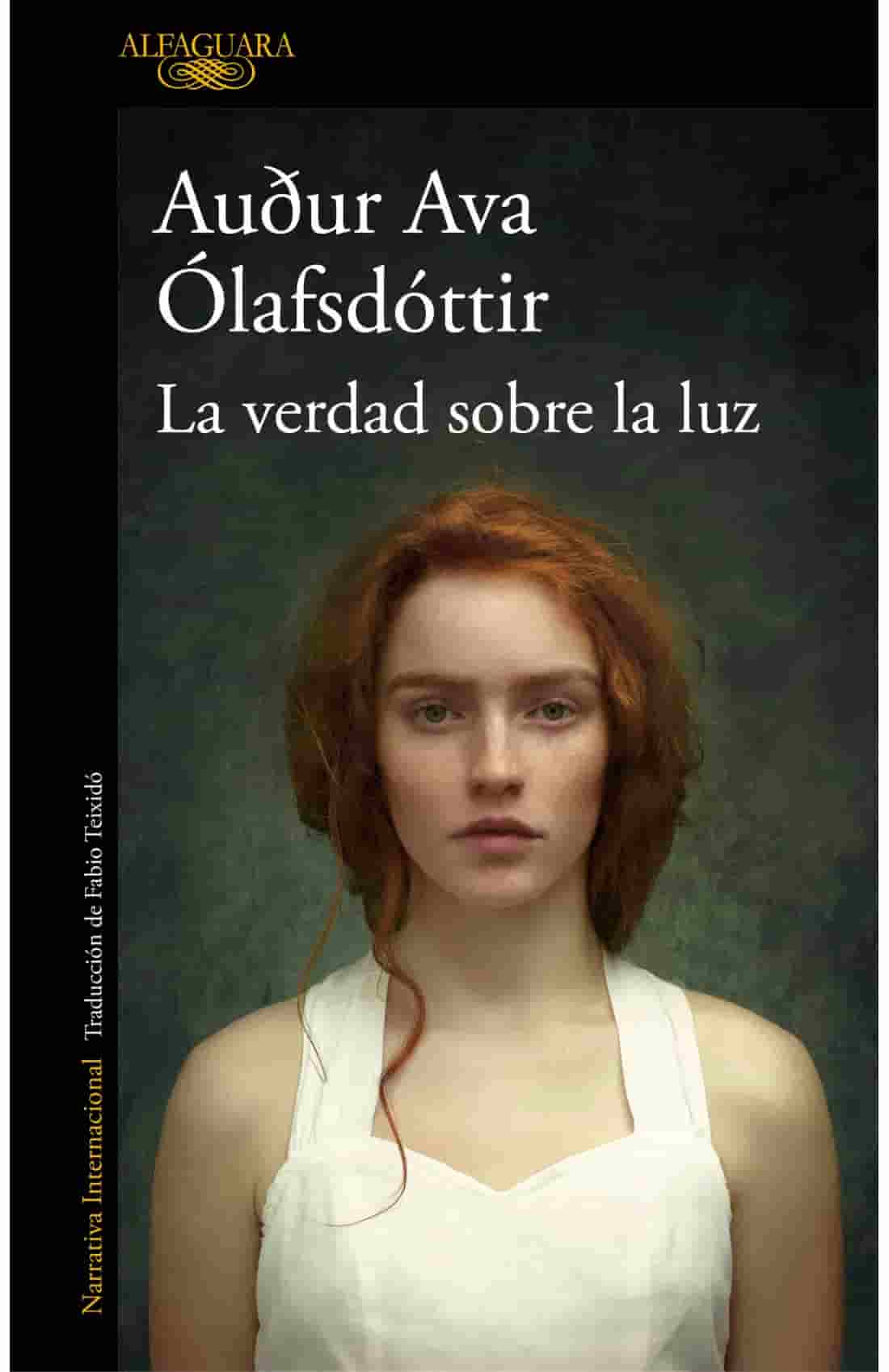Portada del libro LA VERDAD SOBRE LA LUZ de AUDUR AVA OLAFSDOT , publicado por ALFAGUARA