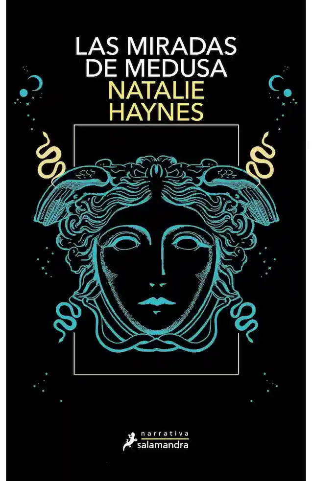 Portada del libro 'LAS MIRADAS DE MEDUSA - NATALIE HAYNES' de miradas. Pertenece a la categoría fantasia. Ideal para quienes buscan historias apasionantes.