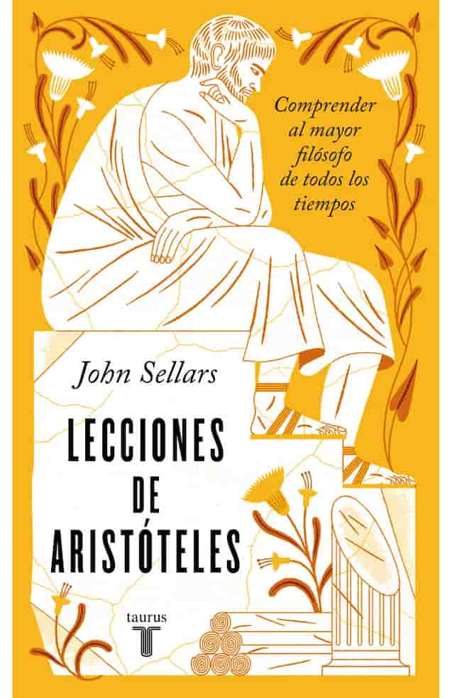 Portada del libro LECCIONES DE ARISTOTELES de JOHN SELLARS , publicado por TAURUS