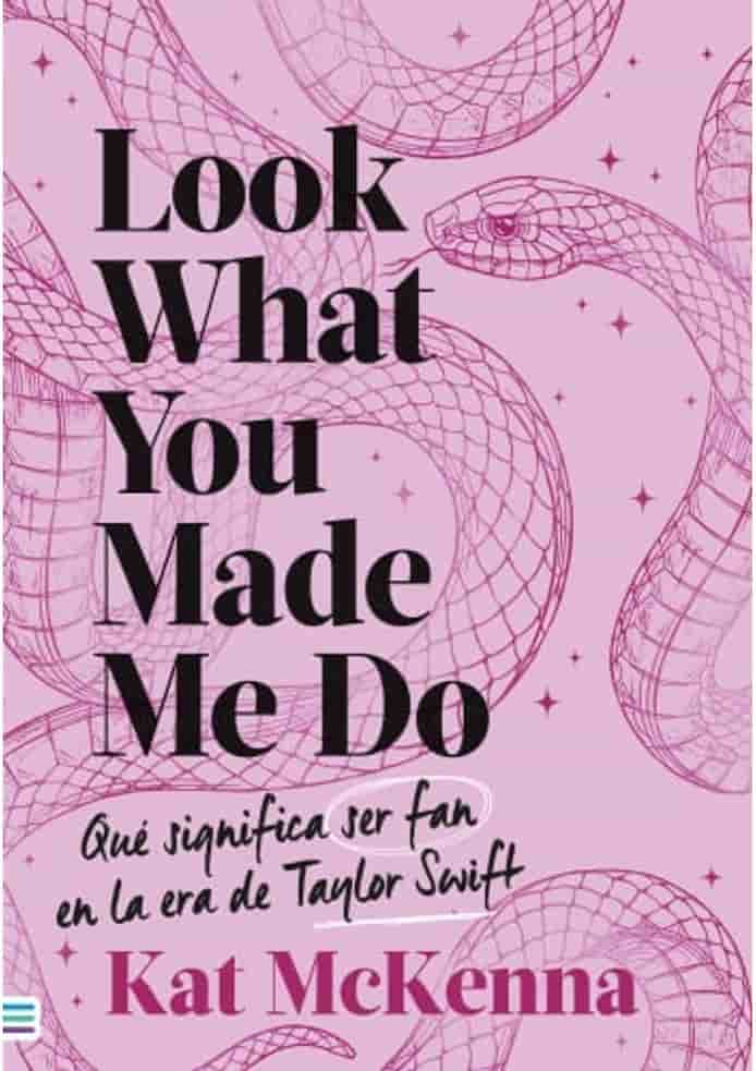 Portada del libro LOOK WHAT YOU MADE ME DO ROSADO de KAT MCKENNA , publicado por TENDENCIAS