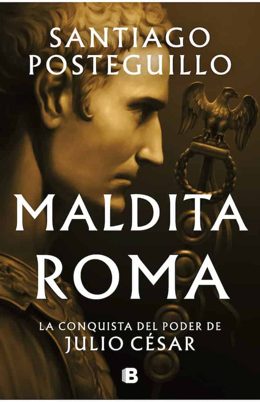 MALDITA ROMA - SANTIAGO  POSTEGUILLO