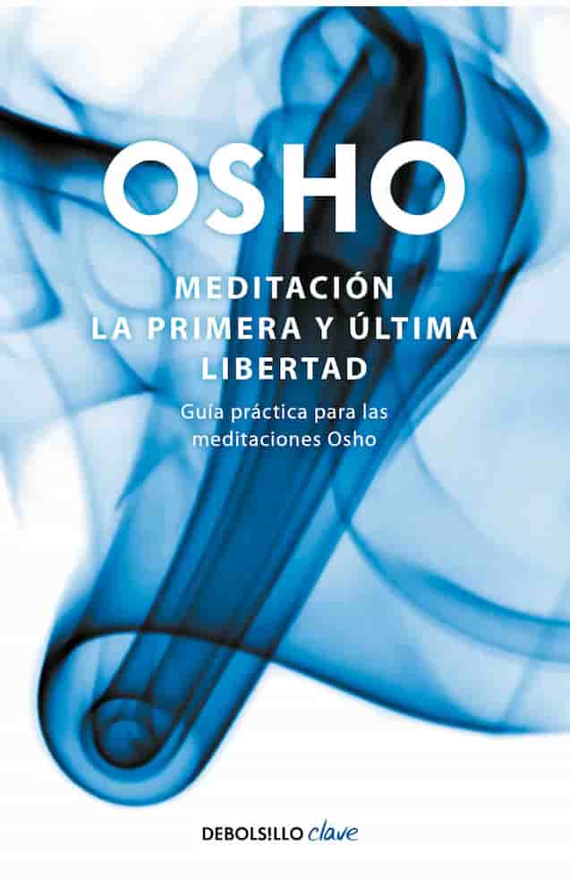Portada del libro 'MEDITACION - OSHO OSHO' de osho. Pertenece a la categoría autoayuda. Ideal para quienes buscan historias apasionantes.