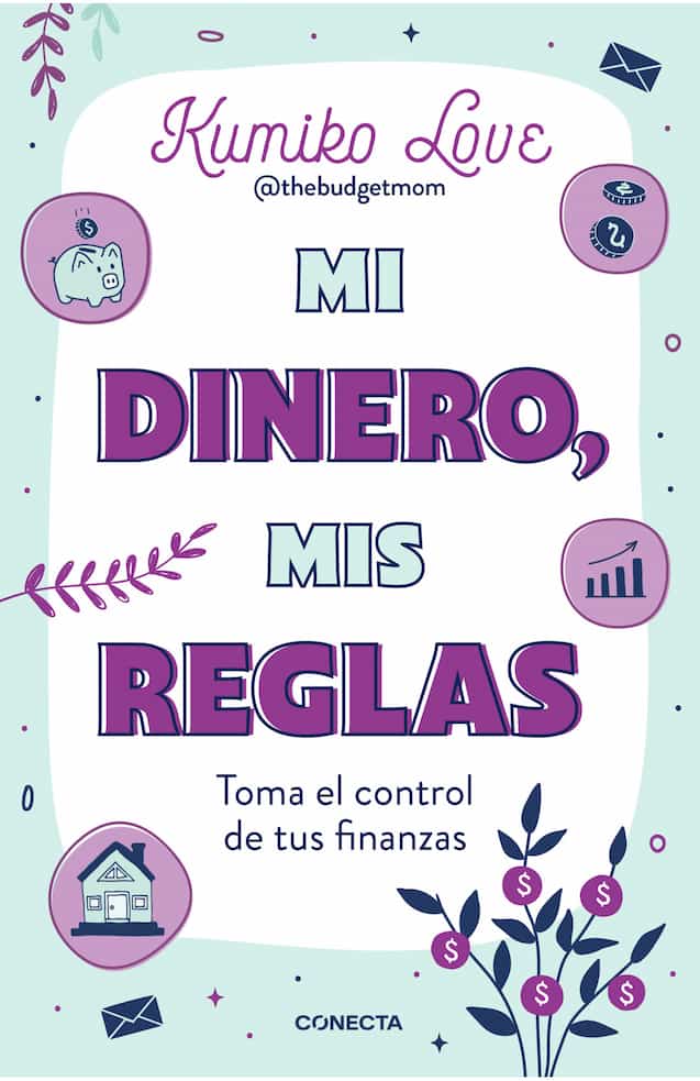 Portada del libro MI DINERO MIS REGLAS de KUMIKO LOVE , publicado por CONECTA