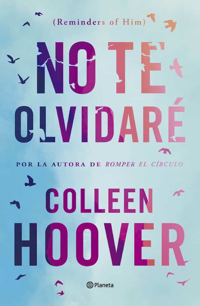 Portada del libro NO TE OLVIDARE de COLLEN HOOVER , publicado por PLANETA