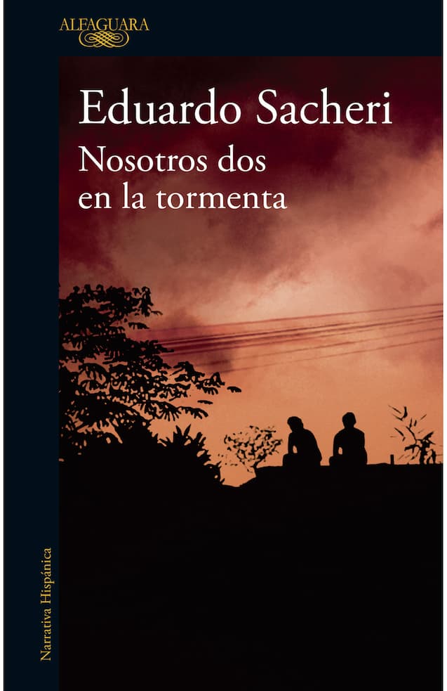 Portada del libro NOSOTROS DOS EN LA TORMENTA de EDUARDO SACHERI , publicado por ALFAGUARA