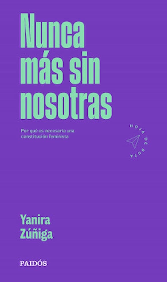 Portada del libro NUNCA MAS SIN NOSOTRAS de YANIRA ZUNIGA , publicado por PAIDOS