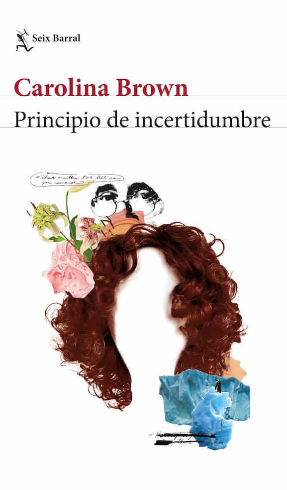 Portada del libro PRINCIPIO DE INCERTIDUMBRE de CAROLINA BROWN , publicado por SEIX BARRAL